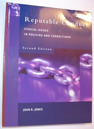 Seller image for Reputable Conduct: Ethical Issues in Policing and Corrections *Second Edtion* for sale by RareNonFiction, IOBA