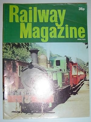 Seller image for Railway Magazine - April 1979 for sale by RareNonFiction, IOBA