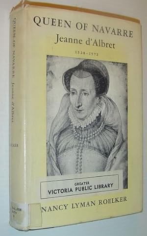 Seller image for Jeanne d'Albret, Queen of Navarre: 1528-1572 for sale by RareNonFiction, IOBA