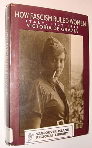 Immagine del venditore per How Fascism Ruled Women: Italy, 1922-1945 venduto da RareNonFiction, IOBA