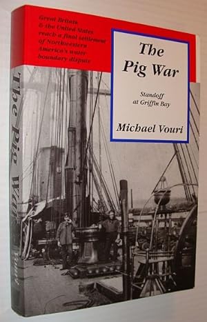 The Pig War: Standoff at Griffin Bay