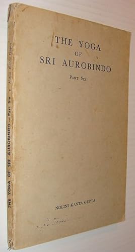 Seller image for The Yoga of Sri Aurobindo - Part Six (6) for sale by RareNonFiction, IOBA