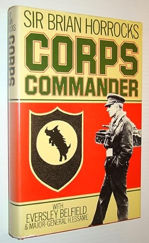 Image du vendeur pour Corps Commander - Sir Brian Horrocks mis en vente par RareNonFiction, IOBA