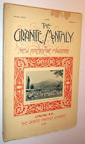 Bild des Verkufers fr The Granite Monthly - A New Hampshire Magazine, June 1898 - William Augustus Gile / Fitzwilliam, New Hampshire zum Verkauf von RareNonFiction, IOBA