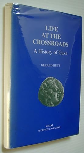 Bild des Verkufers fr Life at the Crossroads : A History of Gaza zum Verkauf von RareNonFiction, IOBA
