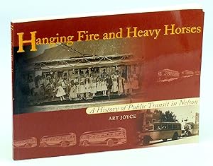 Hanging Fire and Heavy Horses : A History of Public Transit in Nelson