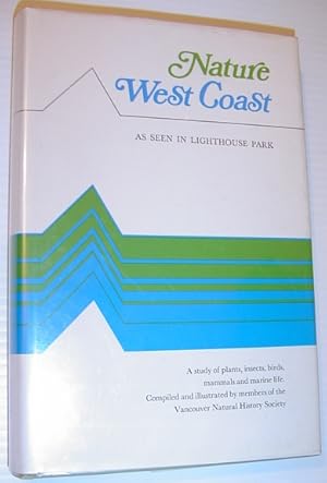 Nature West Coast: A Study of Plants, Insects, Birds, Mammals and Marine Life as Seen in Lighthou...