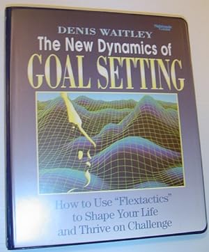 The New Dynamics of Goal Setting: Six Audio Cassette Tapes and Book in Case