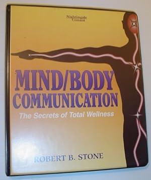 Mind/Body Communication: The Secrets of Total Wellness *SIX AUDIO CASSETTE TAPES, BOOKLET AND CASE*