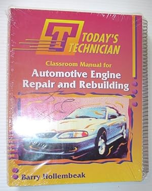 Classroom Manual and Shop Manual for Automotive Engine Repair and Rebuilding