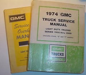 1974 GMC Truck (Series 10-30) Chassis Service Manual: Light Duty Trucks Series 1500 Through 3500 ...