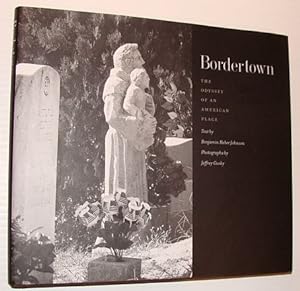Seller image for Bordertown: The Odyssey of an American Place for sale by RareNonFiction, IOBA