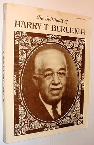 Image du vendeur pour The Spirituals of Harry T. Burleigh - Low Voice: Sheet Music for Piano and Voice mis en vente par RareNonFiction, IOBA