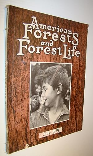 American Forests and Forest Life, July, 1929 - The Magazine of the American Forestry Association