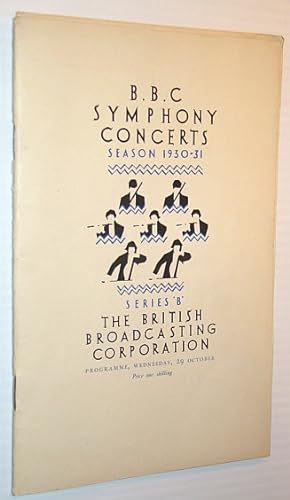 Seller image for B.B.C. (BBC) Symphony Concerts - Season 1930-1931 - Series 'B' Programme, Wednesday, 29 October. 1930 for sale by RareNonFiction, IOBA