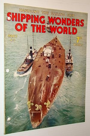 Seller image for Shipping Wonders of the World (Magazine) - Handling the Sailing Ship - Part 43 (Forty-Three) for sale by RareNonFiction, IOBA