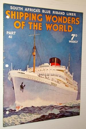 Seller image for Shipping Wonders of the World (Magazine) - South Africa's Blue Riband Liner - Part 41 (Forty-One) for sale by RareNonFiction, IOBA