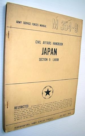 Civil Affairs Handbook - Japan - Section 9 (Nine) - Labor (Labour): Army Service Forces Manual M ...