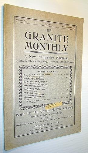 Bild des Verkufers fr The Granite Monthly - A New Hampshire Magazine Devoted to History, Biography, Literature and State Progress, May, 1913, Vol XLV, No. 5, New Series, Vol. VIII, No. 5 - Col. John H. Bartlett zum Verkauf von RareNonFiction, IOBA