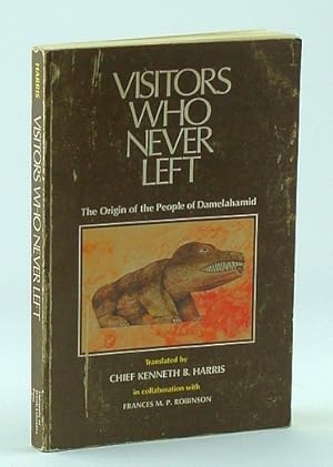 Imagen del vendedor de Visitors Who Never Left: The Origin of the People of Damelahamid a la venta por RareNonFiction, IOBA