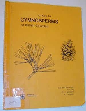 Seller image for An Illustrated Key to Gymnosperms of British Columbia for sale by RareNonFiction, IOBA