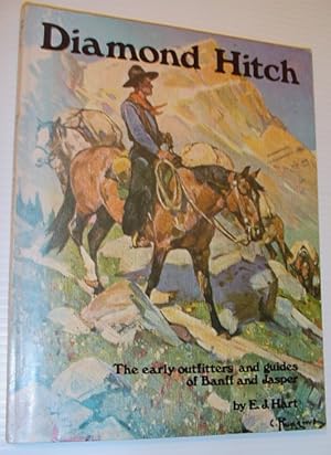 Bild des Verkufers fr Diamond Hitch: The Early Outfitters and Guides of Banff and Jasper *SIGNED BY AUTHOR* zum Verkauf von RareNonFiction, IOBA