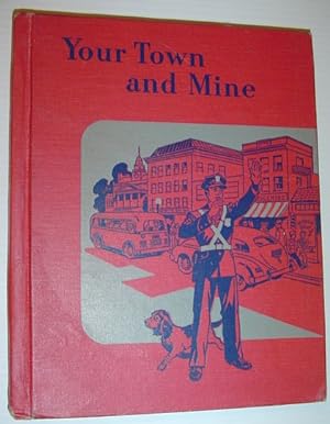 Seller image for Your Town and Mine: The Tiegs Adams Social Studies Series for sale by RareNonFiction, IOBA