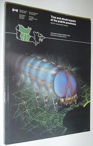 Tree and Shrub Insects of the Prairie Provinces: Information Report NOR-X-292