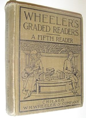 Seller image for Wheeler's Graded Readers: A Fifth Reader for sale by RareNonFiction, IOBA