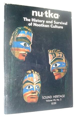 Nutka - The History and Survival of Nootkan Culture: Sound Heritage, Volume VII, Number 2