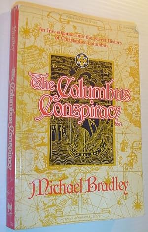 Bild des Verkufers fr The Columbus Conspiracy: An Investigation into the Secret History of Christopher Columbus zum Verkauf von RareNonFiction, IOBA