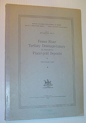 Immagine del venditore per Fraser River Tertiary Drainage-History in Relation to Placer-gold Deposits: Bulletin No. 3 venduto da RareNonFiction, IOBA