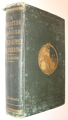 Bild des Verkufers fr A Practical Treatise on Hydraulic and Water-Supply Engineering Relating to the Hydrology, Hydrodynamics, and Practical Construction of Water-Works, in North America zum Verkauf von RareNonFiction, IOBA