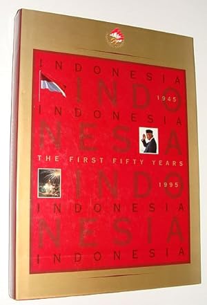 Indonesia - The First Years: 1945-1995