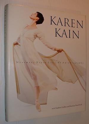Seller image for Karen Kain - Movement Never Lies: An Autobiography for sale by RareNonFiction, IOBA
