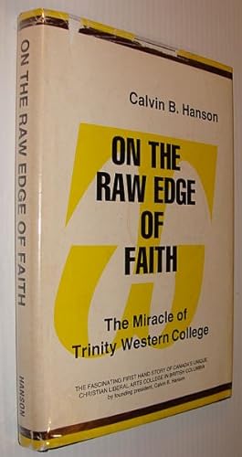On the Raw Edge of Faith: The Miracle of Trinity Western College