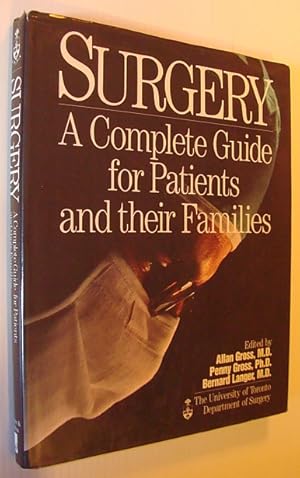 Surgery : A Complete Guide for Patients and Their Families