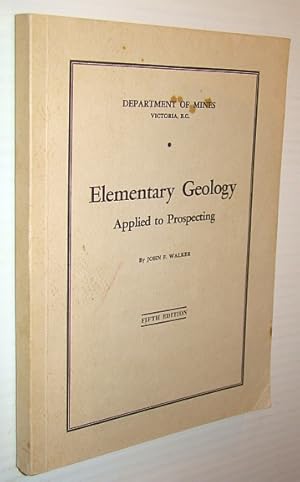 Bild des Verkufers fr Elementary Geology Applied to Prospecting zum Verkauf von RareNonFiction, IOBA