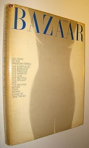 Seller image for Harper's Bazaar - 100 (One Hundred) Years of the American Female for sale by RareNonFiction, IOBA