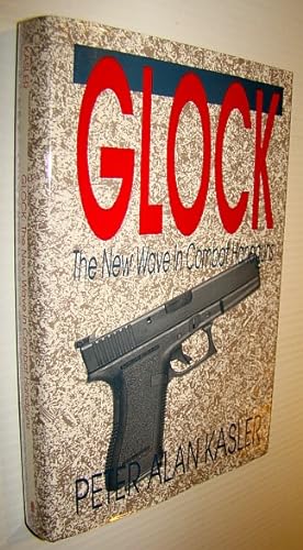 Seller image for Glock: The New Wave in Combat Handguns for sale by RareNonFiction, IOBA