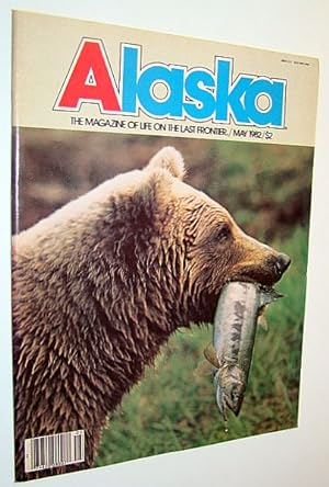 Seller image for Alaska - the Magazine of the Last Frontier, May 1982: Chinook - King of the Salmons for sale by RareNonFiction, IOBA