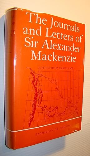 Imagen del vendedor de The Journals and Letters of Sir Alexander Mackenzie - Hakluyt Society Extra Series No. 41 a la venta por RareNonFiction, IOBA