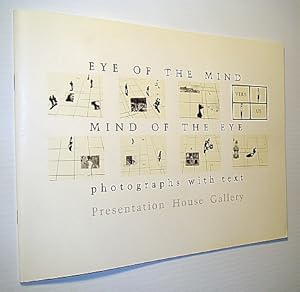 Image du vendeur pour Eye of the Mond, Mind of the Eye: Photographs with Text, Presentation House Gallery, March 4 - April 10, 1988 mis en vente par RareNonFiction, IOBA