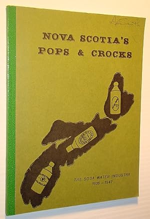 Nova Scotia's Pops and Crocks: The Soda Water Industry 1836-1947