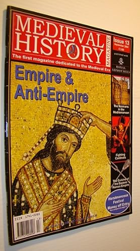 Bild des Verkufers fr Medieval History Magazine - The First Magazine Devoted to the Medieval Era: Issue 13 (Thirteen), September 2004: Empire and Anti-Empire zum Verkauf von RareNonFiction, IOBA