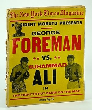Bild des Verkufers fr The New York Times Magazine, September (Sept.) 8, 1974: "Rumble in the Jungle" - George Foreman vs. Muhammad Ali in Kinshasa, Zaire zum Verkauf von RareNonFiction, IOBA