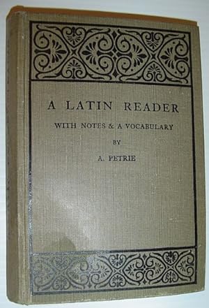 A Latin Reader For Matriculation and Other Students With Notes & A Vocabulary
