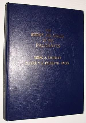 Bild des Verkufers fr The History and Lineage of the Palgraves zum Verkauf von RareNonFiction, IOBA