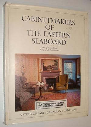 Cabinetmakers of the Eastern Seaboard: A Study of Early Canadian Furniture