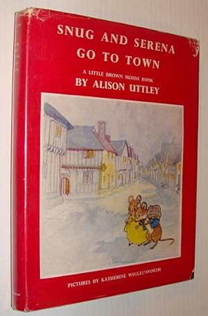 Snug and Serena Go to Town - Little Brown Mouse Book #14 (Fourteen)
